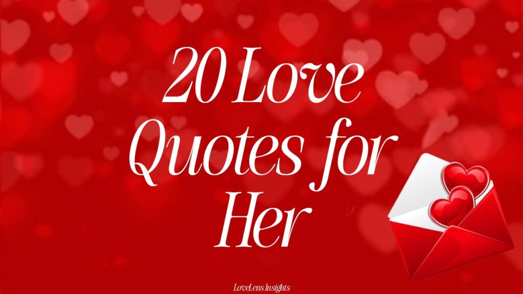 20 Love Quotes for Her