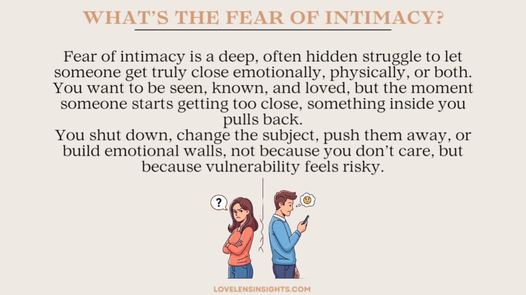 Fear of intimacy is the hidden struggle to let someone gets close to you