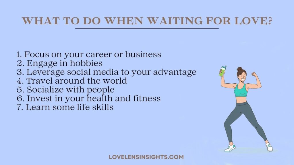 Things to do when waiting for love