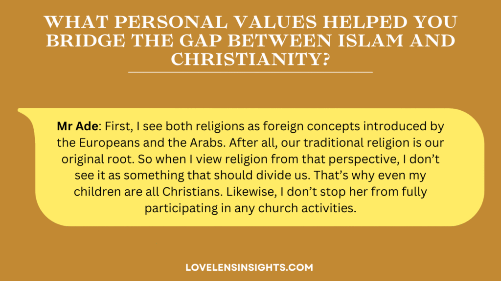 What personal values helped you bridge the gap between Islam and Christianity