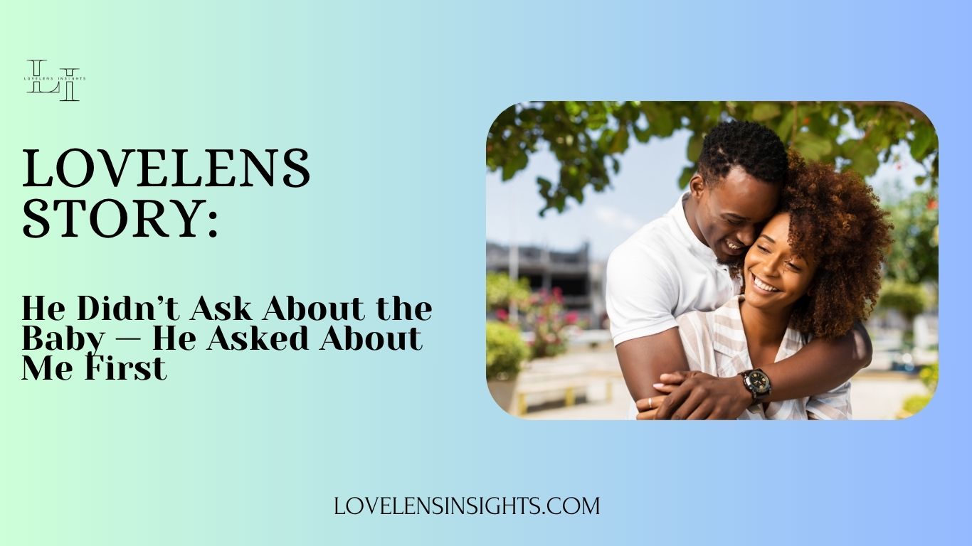 He didn't ask about the baby