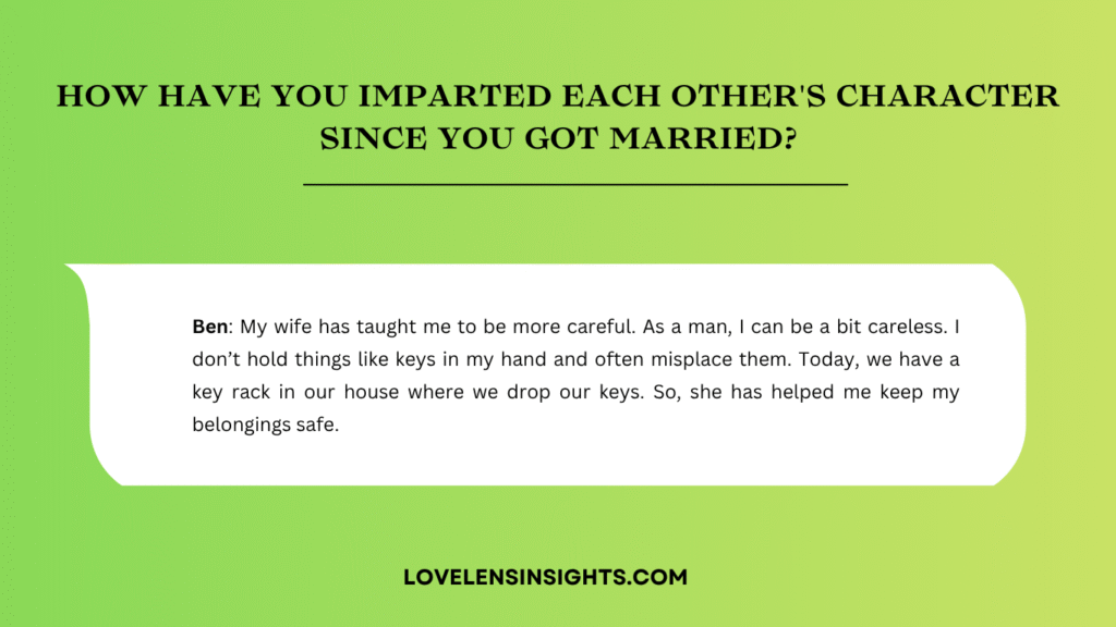 Ben and Blessing shared how they have imparted each other since their marriage